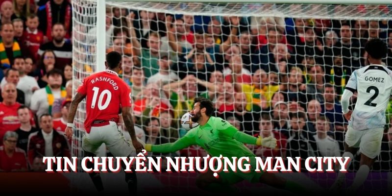 Yếu Tố Ảnh Hưởng Đến Tin Chuyển Nhượng Man City