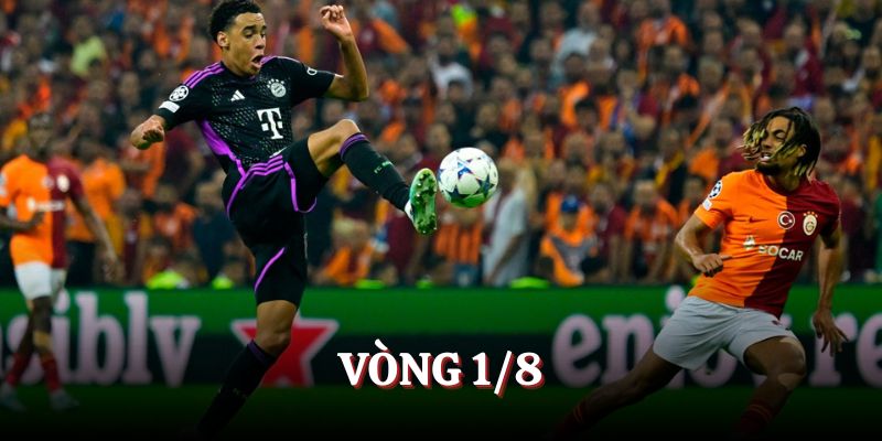  Vòng 1/8 - Cánh Cửa Mở Ra Cuộc Chiến Khốc Liệt Trên Sân Cỏ