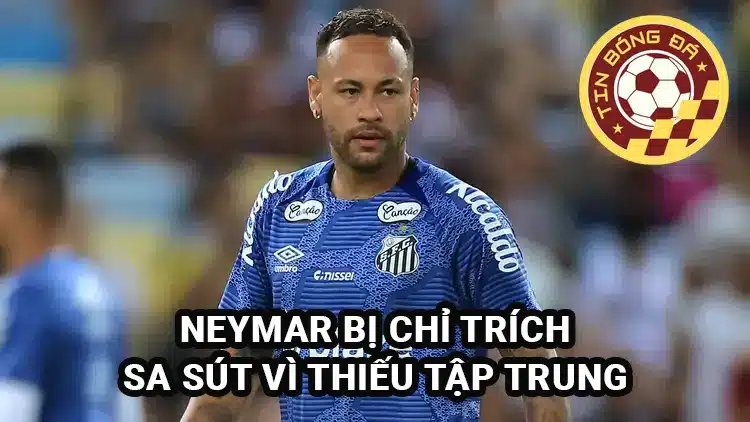 Neymar sa sút, thiếu tập trung, bị Petit chỉ trích